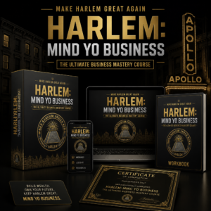 Harlem: Mind Yo Business: Exclusive Entrepreneur Course